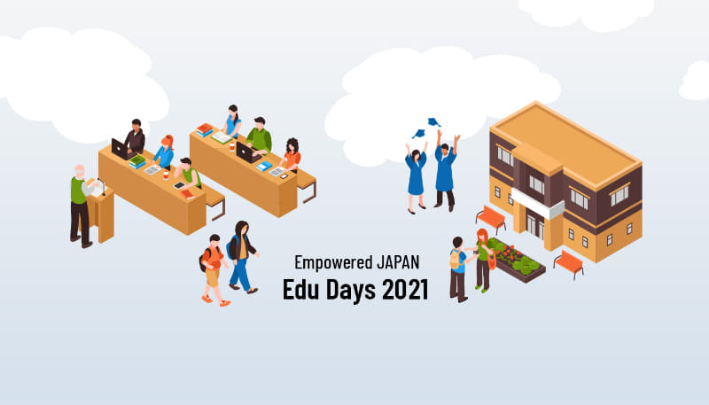 Empowered JAPAN Edu Days 2021